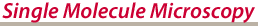 Single Molecule Microscopy